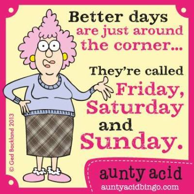 Aunty Acid - Vrijdag, zaterdag en zondag